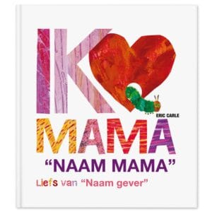 Bestel Boek met naam en foto - Rupsje Nooitgenoeg - Ik hou van mama - XL editie (hardcover) met eigen foto